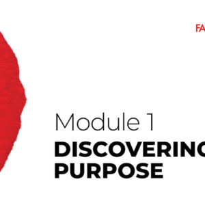 Module 1 - Red: Discovering Your Purpose (7 STEPS TO YOUR START-UP)